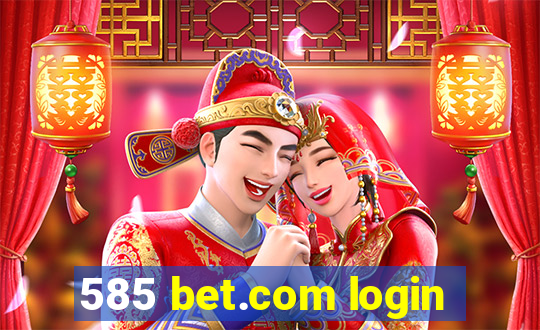 585 bet.com login